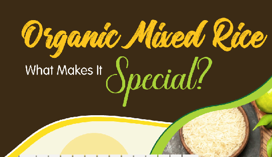Organic Mixed Rice: What Makes It Special?